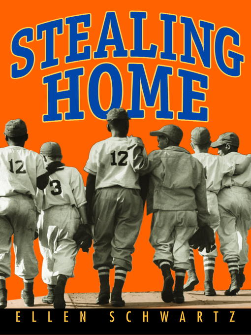 Title details for Stealing Home by Ellen Schwartz - Available